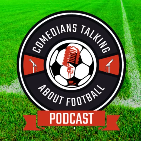 Comedians Talking About Football Podcast