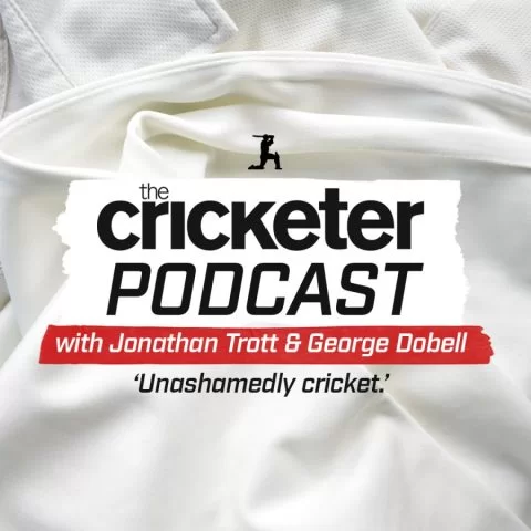 The Cricketer with Jonathan Trott and George Dobell