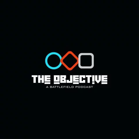 The Objective- A Battlefield Podcast