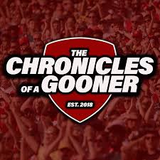 The Chronicles of a Gooner