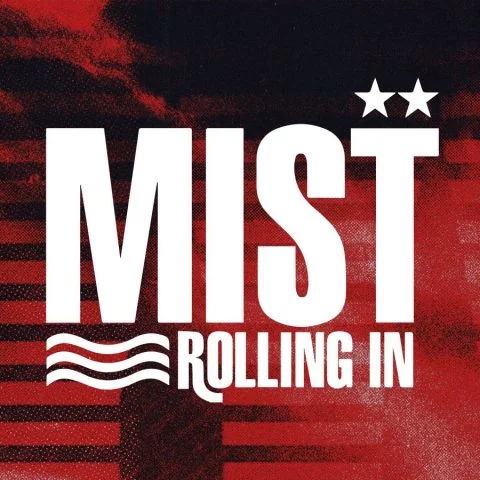 Mist Rolling In
