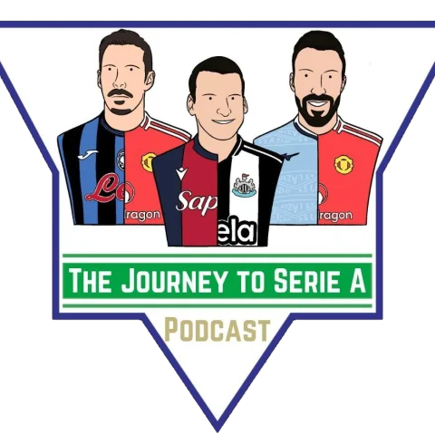 The Journey to Serie A Podcast