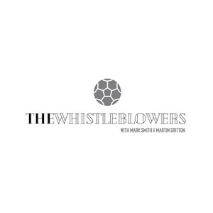 Whistleblowers – The Football Podcast
